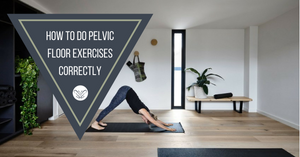 How To Do Pelvic Floor Exercises Correctly